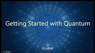 Getting Started with Quantum  DWave Webinar [upl. by Rube]