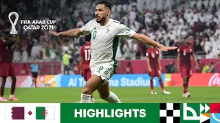 Qatar v Algeria  FIFA Arab Cup Qatar 2021  Match Highlights [upl. by Scoles]