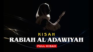 Rabiah Al Adawiyah FULL KISAH [upl. by Enilegnave]