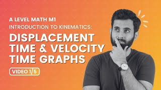 Mastering ALevel M1 Mechanics Kinematics  Displacement Time and Velocity time Graphs [upl. by Anigger131]