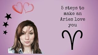 5 steps to make an Aries love you [upl. by Marquita]