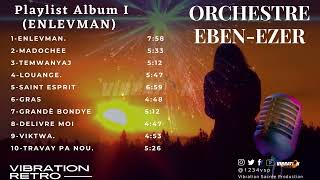 ORCHESTRE EBENEZER DHAITI  ALBUM ENLÈVMAN  VIBRATION RETRO [upl. by Sabec]