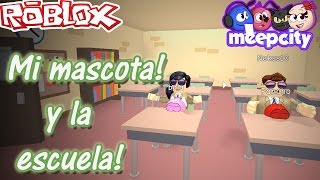 MI MASCOTA Y LA ESCUELA   ROBLOX MEEPCITY PARTIES AND SCHOOL  SULIIN18YT c Neks10 [upl. by Eelir]