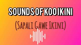 Sapali Gawe Ikini  Sounds of KOO Ikini 2024 [upl. by Ardnuasal66]