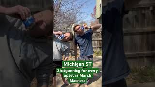 Shotgunning a beer for every upset it March Madness… Michigan St over Mississippi St [upl. by Narag]