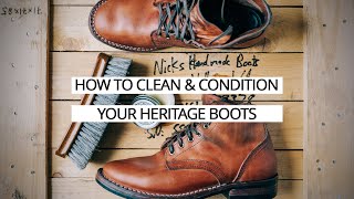 How to CLEAN amp CONDITION Your Heritage Boots [upl. by Tiebout]