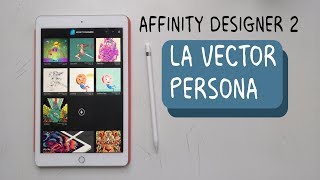 Affinity designer 2  La vector persona [upl. by Refannej506]