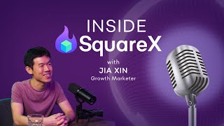 Inside SquareX Jia Xin Growth Marketer [upl. by Ettecul]