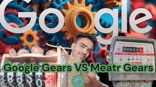 Google Gears VS Meatr Gearsgoogle geysers YOUTUBEHARSH88 [upl. by Elohc]