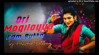 Ori Mogilayyo Full Dj Song Edm Butto Mix Dj Seva Sonu Dj Hussain Bolthey [upl. by Gault]