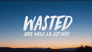 Juice WRLD Lil Uzi Vert  Wasted Lyrics [upl. by Filahk]