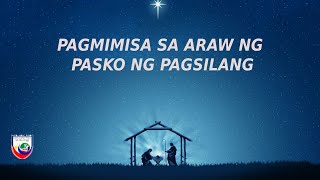 Pagmimisa sa Araw ng Pasko ng Pagsilang B [upl. by Adniles380]