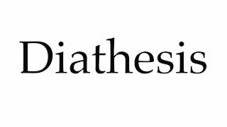 How to Pronounce Diathesis [upl. by Idonna]