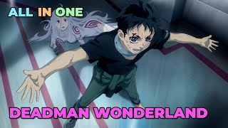 ALL IN ONE DEADMAN WONDERLAND  TÓM TẮT ANIME  Chú bé M [upl. by Muirhead]