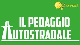 Pedaggio autostradale  Guide di Chiarezzait [upl. by Almeda738]