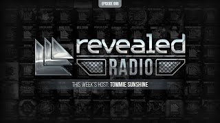 Revealed Radio 086  Tommie Sunshine [upl. by Enoj]