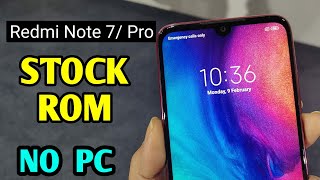 TWRP Stock ROM  Back to Stock ROM in Redmi Note 7 Pro without PC [upl. by Okiek]