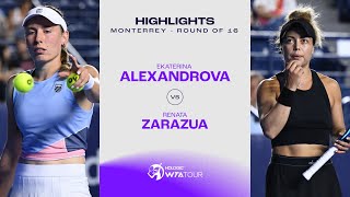 Ekaterina Alexandrova vs Renata Zarazua  2024 Monterrey Round of 16  WTA Match Highlights [upl. by Attennod]