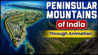 Indian Geography Peninsular Mountains of India  Smart Revision through Animation  OnlyIAS [upl. by Bannerman]