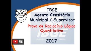 IBGE Agente Censitário Municipal  Supervisor 2017  Prova Raciocínio Lógico Quantitativo  Concurso [upl. by Nahte]