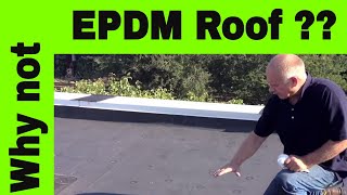 EPDM Roof  why I dont care for them that much [upl. by Nhepets154]