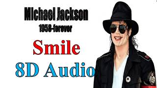 Michael Jackson  Smile 8D Audio HIStory Past Present and Future 1995 Album Song 8D [upl. by Lesslie]