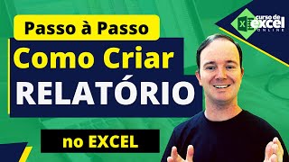 Como Criar um Relatório no Excel  Semana de Relatórios com Excel [upl. by Fording]