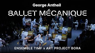 George Antheil  Ballet Mécanique 1953  Ensemble TIMF X Art Project BORA [upl. by Anitsyrc]