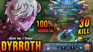 30 Kills  SAVAGE OP Lifesteal Dyrroth 100 IMMORTAL  Build Top 1 Global Dyrroth  MLBB [upl. by Lrae]