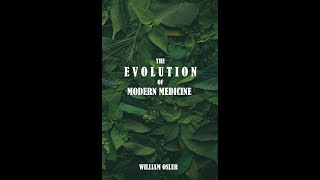 The Evolution of Modern Medicine by Sir William Osler  Audiobook [upl. by Konikow255]