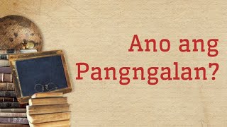 Pangngalan│Lesson for Learning│raaandyj [upl. by Larue]