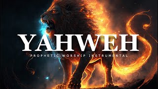 YAHWEH  Prophetic Worship Music  Intercession Prayer Instrumental [upl. by Oimetra212]