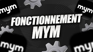 Voici comment fonctionne la plateforme MYM  2024 [upl. by Laddy]