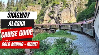 Skagway Alaska Cruise Guide  What To Do in Port [upl. by Naitsirc66]