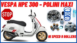 Polini maxi hi speed 9 rollers Vespa hpe 300 GTS [upl. by Llen]