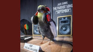 The Parrot Song quotSeptemberquot  Jack Shore Remix [upl. by Rtoip]