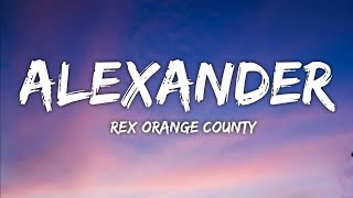 Rex orange county  AlexanderLyrics [upl. by Enimsay]