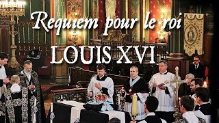 Messe pour le roi Louis XVI  REQUIEM ÆTERNAM [upl. by Baumann70]