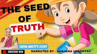 The Seed Of Truth Sudha Murtys Best Motivational Story Ranjana Upadhyaykids Special trending [upl. by Carmella]