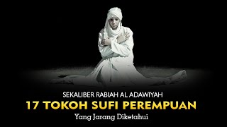 17 TOKOH SUFI PEREMPUAN YANG JARANG DIKETAHUI SEKALIBER RABIAH AL ADAWIYAH [upl. by Tabib203]