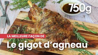 La meilleure façon de Réussir son gigot dagneau  750g [upl. by Resaec]