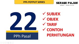 Pajak Untuk Pemula  KonsepObjekTarif dan contoh perhitungan PPh 22 [upl. by Outlaw]