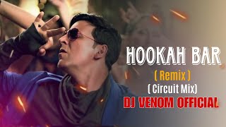 Hookah Bar  Circuit Mix  DJ Venom Official [upl. by Aldwin]