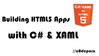 Building HTML5 Apps with C amp XAML [upl. by Irianat]