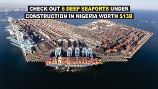 Top 5 Seaports Being Built In Nigeria Worth 13 Billion [upl. by Eiralam]