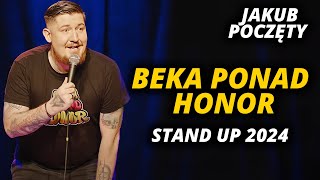 JAKUB POCZĘTY  Beka ponad honor  Standup  2024 całe nagranie [upl. by Fulton]