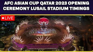 AFC Asian Cup Qatar 2023 Opening Ceremony Lusail Stadium Timings  Qatar VS Lebanon [upl. by Melton]