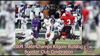 Kilgore High School Booster Club Promo for the 2004 State Champs Celebration on September 20 2024 [upl. by Nidorf]