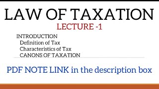 LAW OF TAXATION CANONS OF TAXATION TOPIC 1MALAYALAM CLASSWITH PDF NOTES [upl. by Ewer]