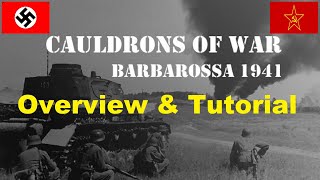 Cauldrons of War Barbarossa  Overview amp Tutorial [upl. by Schreiber534]